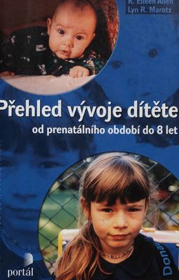 Přehled vývoje dítěte : od prenatálního období do 8 let /