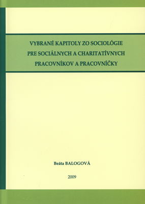 Vybrané kapitoly zo sociológie pre sociálnych a charitatívnych pracovníkov a pracovníčky /