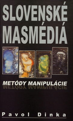 Slovenské masmédia : metódy manipulácie /