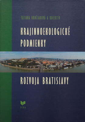 Krajinnoekologické podmienky rozvoja Bratislavy /