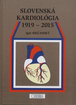 Slovenská kardiológia 1919-2015 /