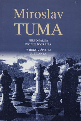 Prof. PhDr. Ing. Miroslav Tuma DrSc. PhD. : personálna bibliografia : 75 rokov života jubilanta /