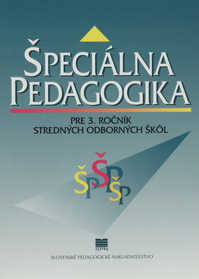 Špeciálna pedagogika pre 3. ročník stredných odborných škôl /