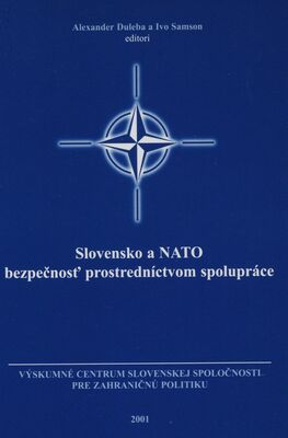 Obálka Slovensko a NATO : bezpečnosť ...