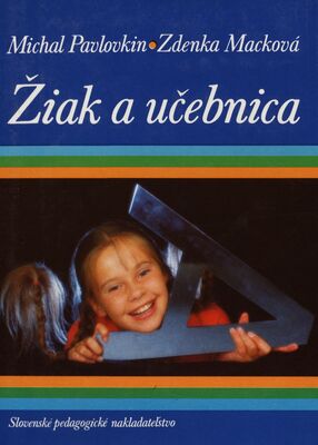 Žiak a učebnica : psychologické východiská tvorby učebníc pre mladších žiakov / Michal Pav