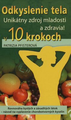 Obálka Odkyslenie tela v 10 krokoch :...