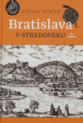 Bratislava v stredoveku / Anton Špiesz.