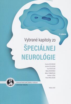 Vybrané kapitoly zo špeciálnej neurológie / Zuzana Gdovinová, Jarmila Szilasiová, Eva Feketeov