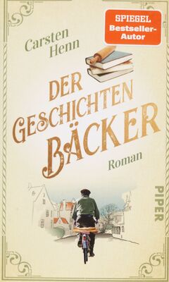 Der Geschichtenbäcker : Roman / Carsten Henn.