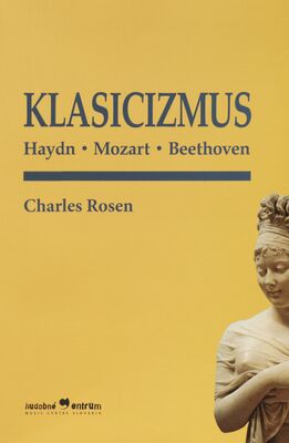 Obálka Klacisizmus : Haydn, Mozart, B...