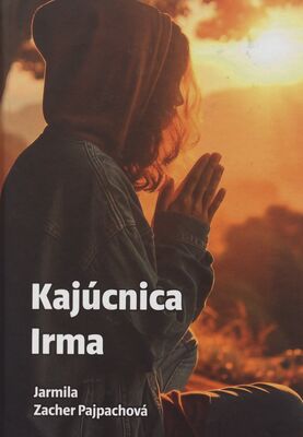 Obálka Kajúcnica Irma / Jarmila Zache...