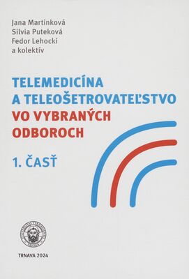 Obálka Telemedicína a teleošetrovateľ...