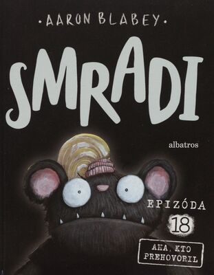 Obálka Smradi. Epizóda 18, Aha, kto p...