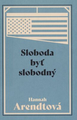 Obálka Sloboda byť slobodný / Hannah ...