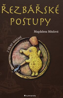 Obálka Řezbářské postupy / Magdalena ...