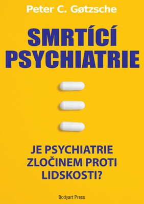 Obálka Smrtící psychiatrie : je psych...
