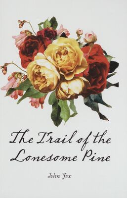 Obálka The trail of the lonesome pine...