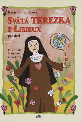 Obálka Svätá Terezka z Lisieux : pre ...