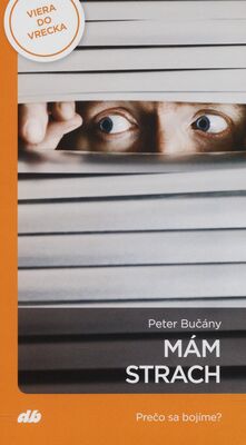 Obálka Mám strach : prečo sa bojíme? ...