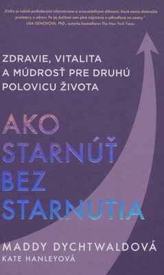 Obálka Ako starnúť bez starnutia : zd...