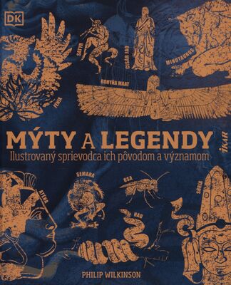 Obálka Mýty a legendy / Philip Wilkin...