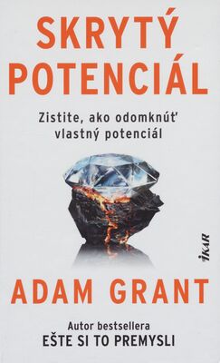 Obálka Skrytý potenciál : zistite , a...