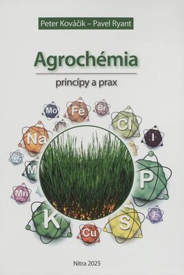 Obálka Agrochémia : (princípy a prax)...