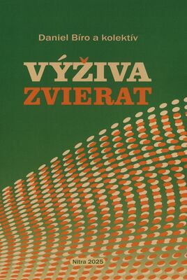 Obálka Výživa zvierat / Daniel Bíro a...