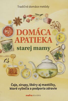 Obálka Domáca apatieka starej mamy : ...
