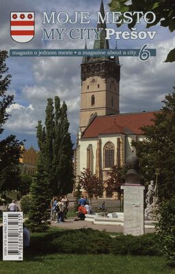 Obálka Moje mesto Prešov : magazín o ...
