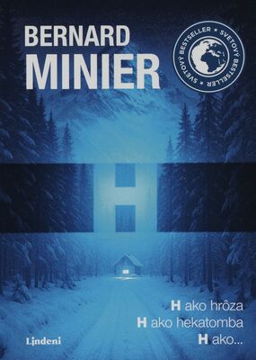 Obálka H / Bernard Minier ; z francúz...