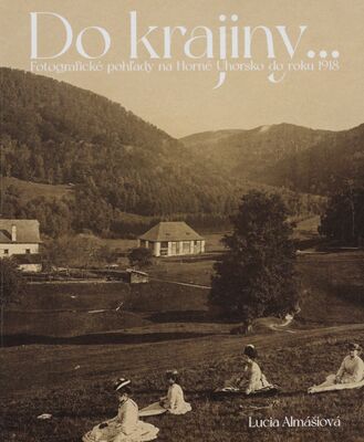 Obálka Do krajiny ... : fotografické ...