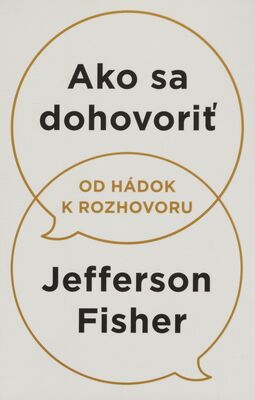 Obálka Ako sa dohovoriť : od hádok k ...