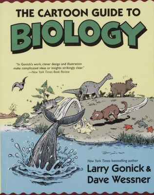 The cartoon guide to biology /