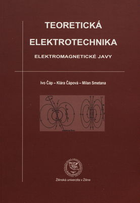 Teoretická elektrotechnika : elektromagnetické javy /