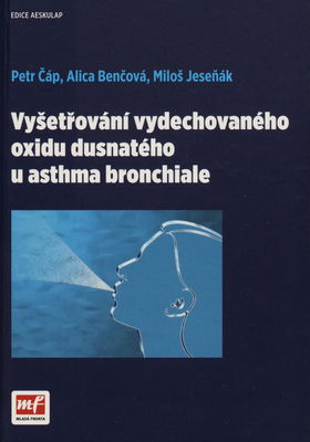 Vyšetřování vydechovaného oxidu dusnatého u asthma bronchiale /