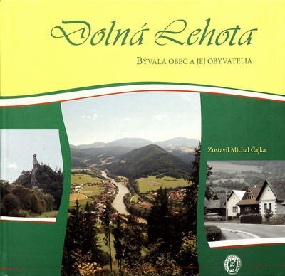Dolná Lehota : bývalá obec a jej obyvatelia /