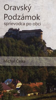 Oravský Podzámok : sprievodca po obci /
