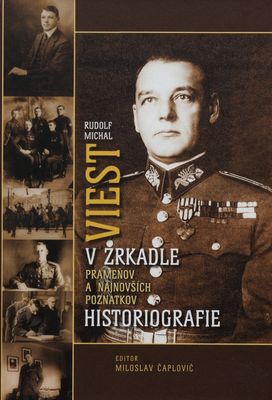 Rudolf Michal Viest v zrkadle prameňov a najnovších poznatkov historiografie /