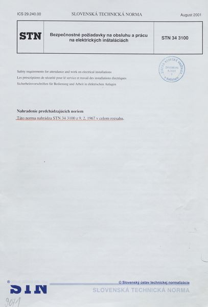 STN 34 3100: 2001, Bezpečnostné požiadavky na obsluhu a prácu na elektrických inštaláciách.
