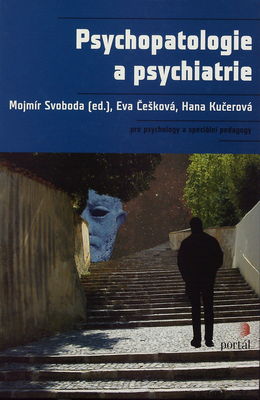 Psychopatologie a psychiatrie : pro psychology a speciální pedagogy /