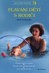 Plavání dětí s rodiči. : "Plavání" kojenců a batolat. Plavecká výuka předškolních dětí. Hry a říkadla do vody. /