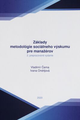 Základy metodológie sociálneho výskumu pre manažérov /