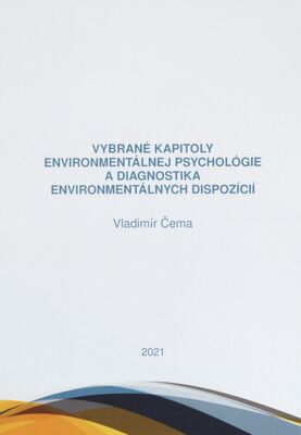 Vybrané kapitoly environmentálnej psychológie a diagnostika environmentálnych dispozícií /