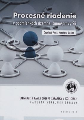 Procesné riadenie v podmienkach územnej samosprávy SR : vedecká monografia /