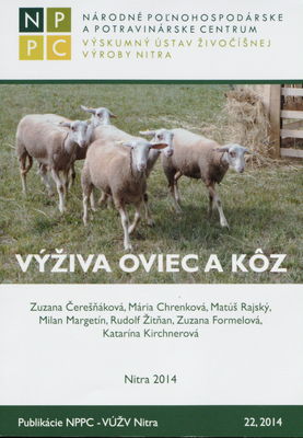 Výživa oviec a kôz : vedecká monografia /