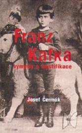 Franz Kafka : výmysly a mystifikace /