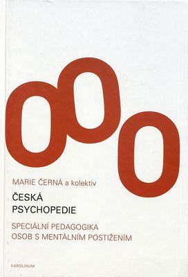 Česká psychopedie : speciální pedagogika osob s mentálním postižením /