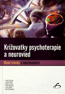Križovatky psychoterapie a neurovied : nové trendy v neurovedách /