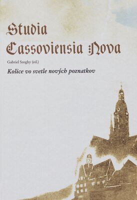 Studia Cassoviensia Nova : Košice vo svetle nových poznatkov /